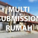 Multi Submission Pinjaman Perumahan